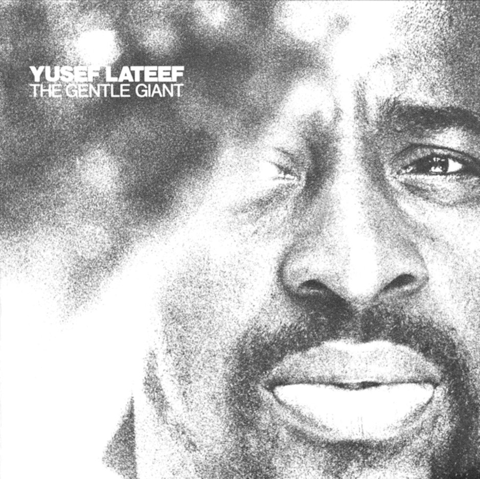 Yusef Lateef - The Gentle Giant